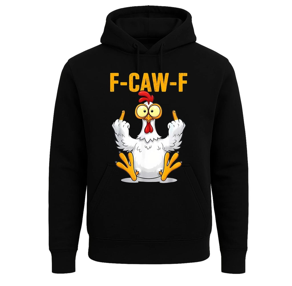 F-CAW-F Chicken Sarcastic Bird Pun Joke Novelty Gift Men Hoodie And Longsleeve