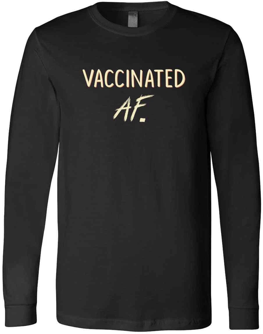 Vaccinated AF Funny Pro Vaccine Humor Gift Vaccination Sarcastic Gifts T-Shirt