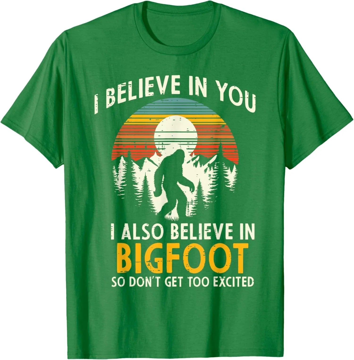 I Believe In You Also Bigfoot Retro Sasquatch Vintage Unisex Unisex , , , Long Sleeve Tee