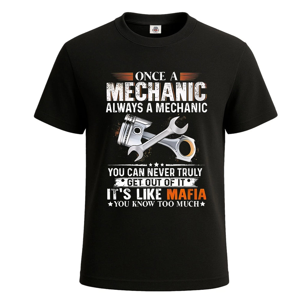 Once A Mechanic Always A Mechanic Graphic Novelty Mens T Shirt Funny Shirt Top