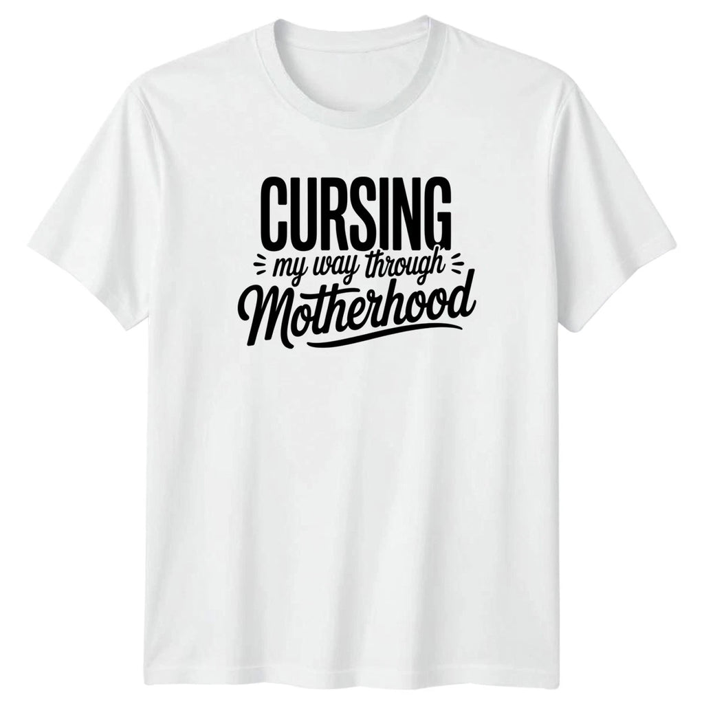 Cursing My Way Through Motherhood Womens T-Shirt F-Bomb Mom Mothers Day