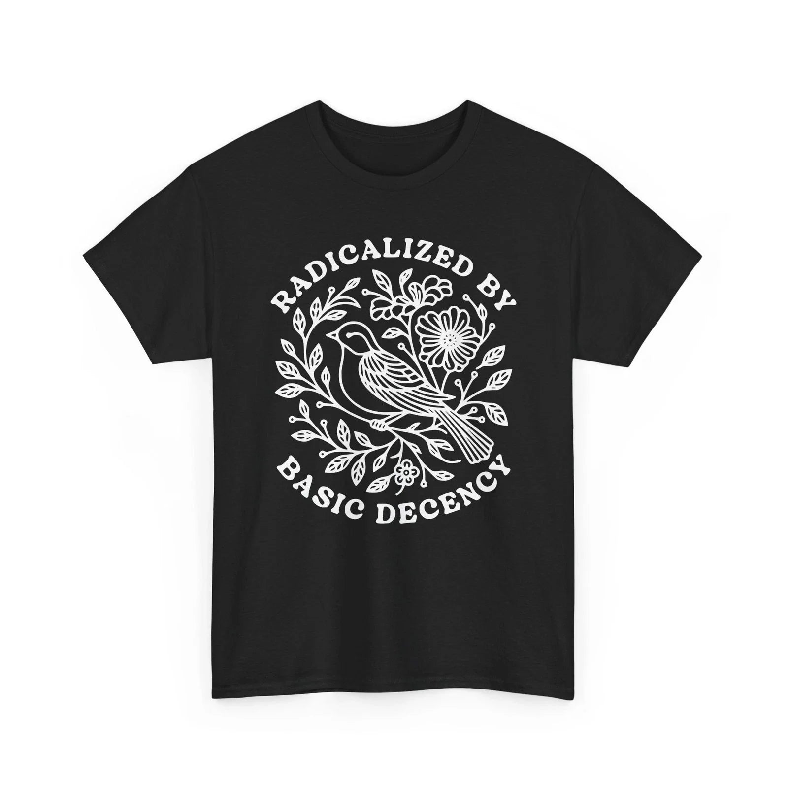 Radicalized By Basic Decency Shirt Bird Floral Social Justice Art Gift Unisex , , , Long Sleeve Tee