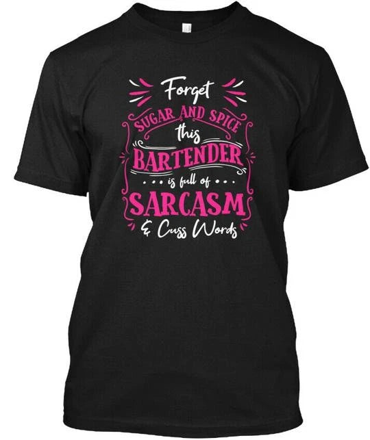 Funny Bartender Sarcastic Women Gift Asp T-Shirt Made in the USA Size S to 5XL