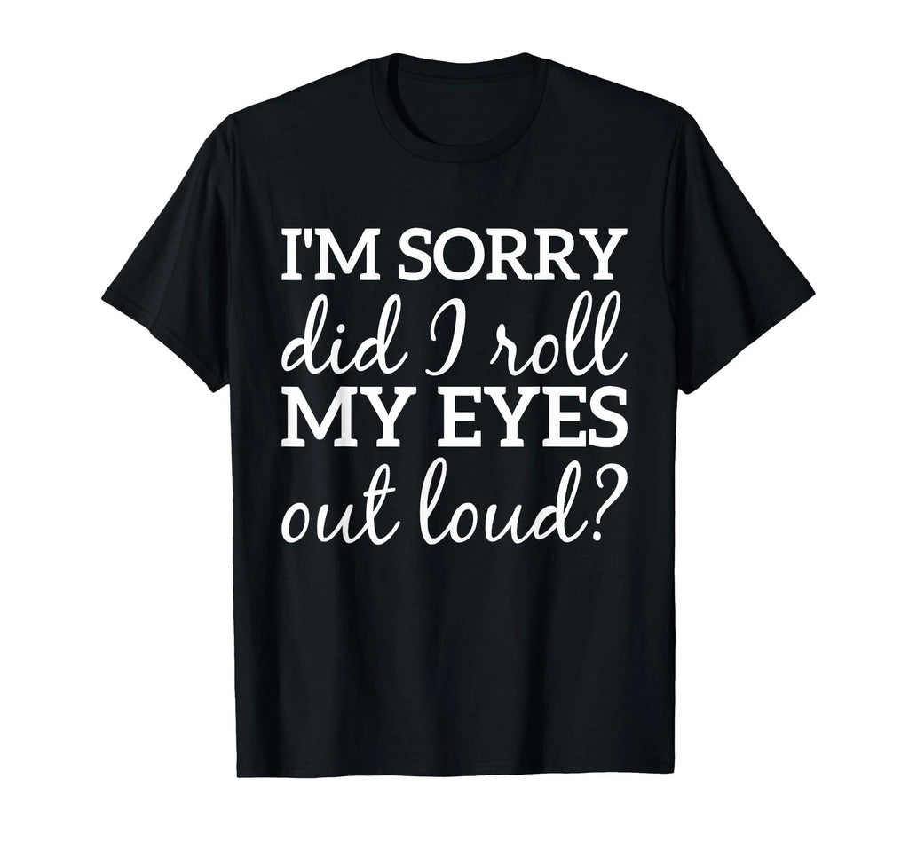 Sarcastic Funny Eye Roll Express Quote for Him Her Sarcasm T-Shirt
