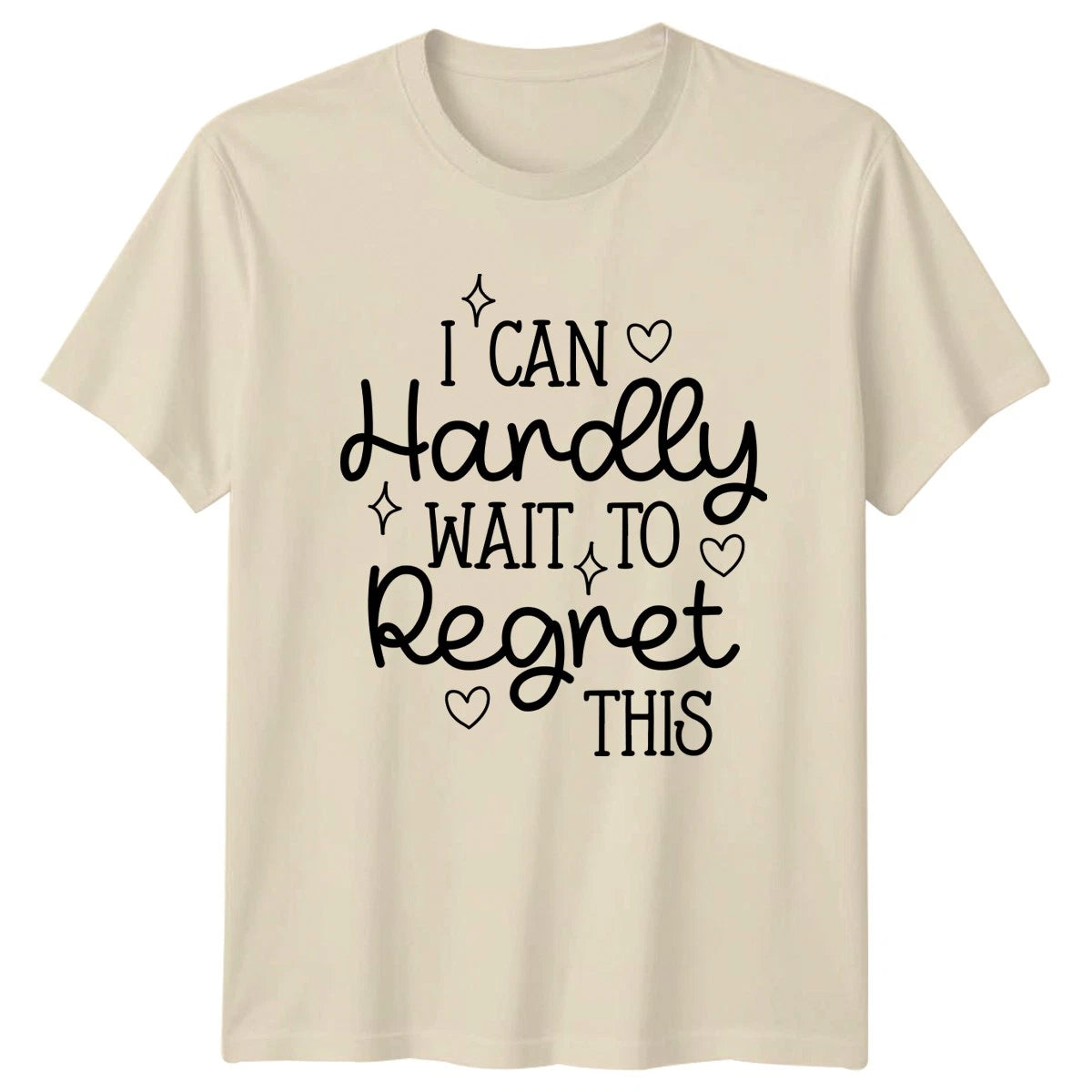 I Can Hardly Wait To T-Shirt Sarcasm Humor Attitude Quote