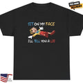 Sit On My Face T Shirt Funny Inappropriate Pinocchio Sex Joke Adult Humor Tee Unisex , , , Long Sleeve Tee