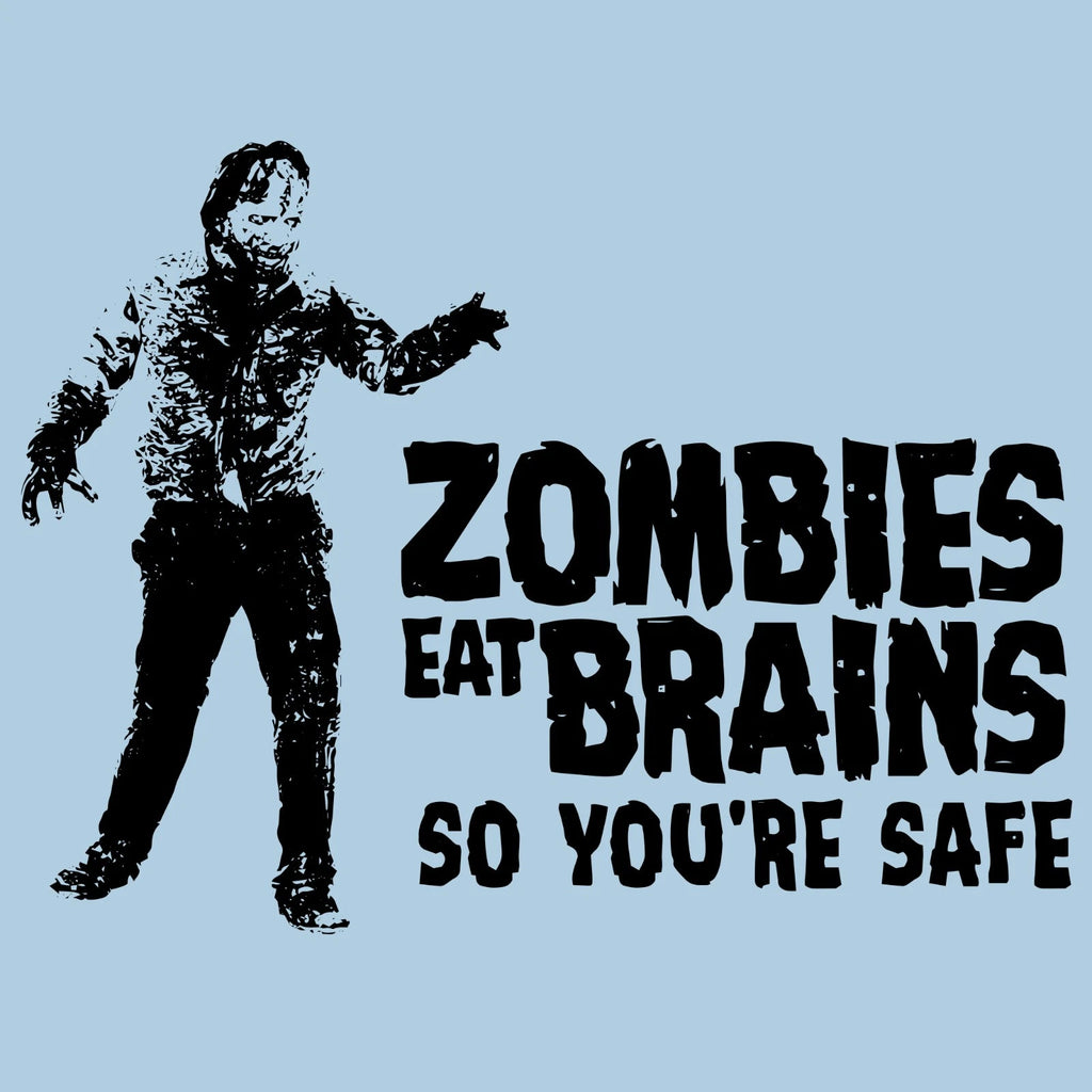 Zombies Eat Brains So Youre Safe T Shirt Funny Graphic Tee Sarcastic  SM-5XL