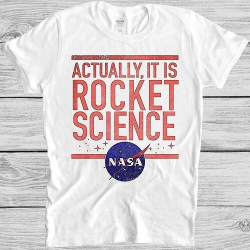 Nasa T Shirt Rocket Science Space Astronomy Astronaut Geek Cool Gift Tee M127 Unisex , , , Long Sleeve Tee