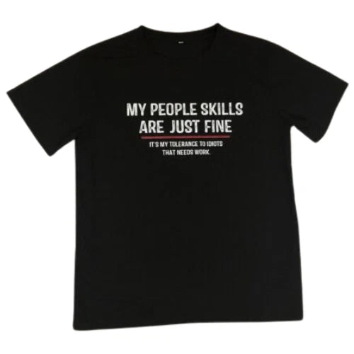 Adult Unisex Black T-shirt My People Skills Are Just Fine Sarcastic Small
