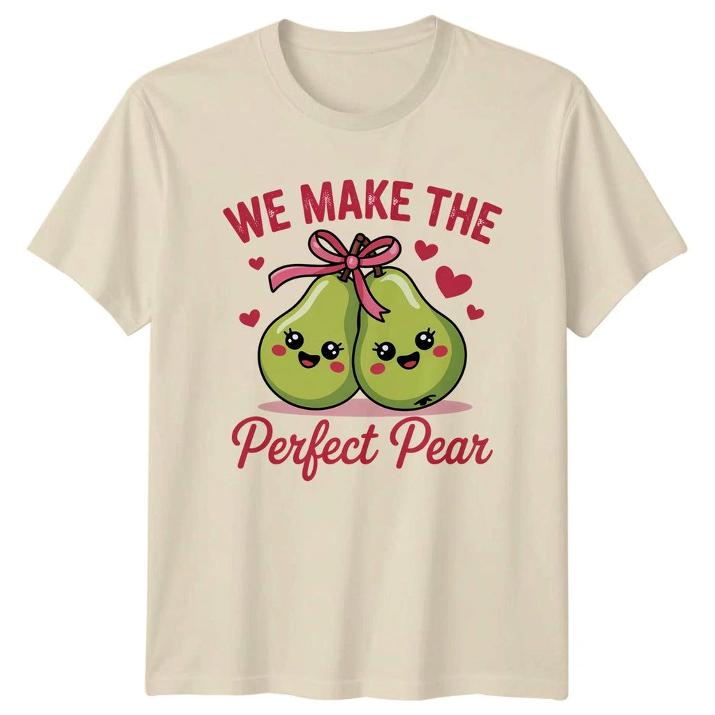 We Make The Perfect Pear T-Shirt Kawaii Love Pun Valentines Day