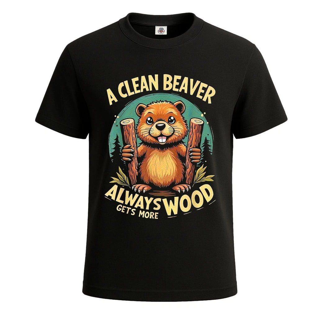 A Clean Beaver Always Gets Graphic Mens T-Shirt Funny Novelty Party Gift Tee Top