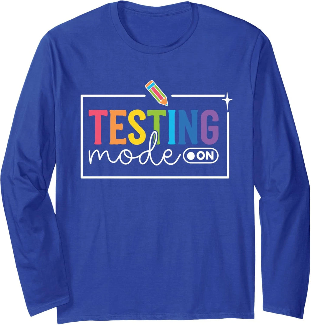 Funny Testing Mode on Testing Day Motivational Teacher Kids Long Sleeve T-Shirt