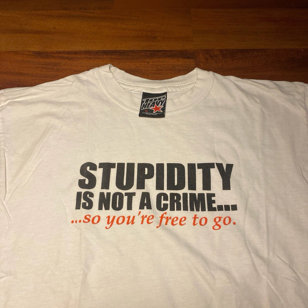 Vintage Top Heavy Stupidity Is Not a Crime Funny Quote Graphic Tee White Medium
