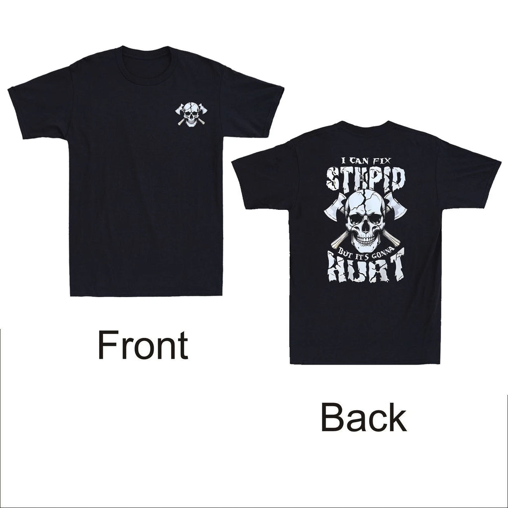 Skull I Can Fix Stupid But Its Gonna Hurt Funny Quote (Front&Back) Men's T-Shirt