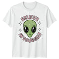 Believe In Yourself Alien T-Shirt Motivational Birthday Gift For Him And Her