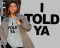 I Told Ya Cute Movie Shirt Funny Meme Tee Viral Zendaya Inspired Top Unisex , , , Long Sleeve Tee