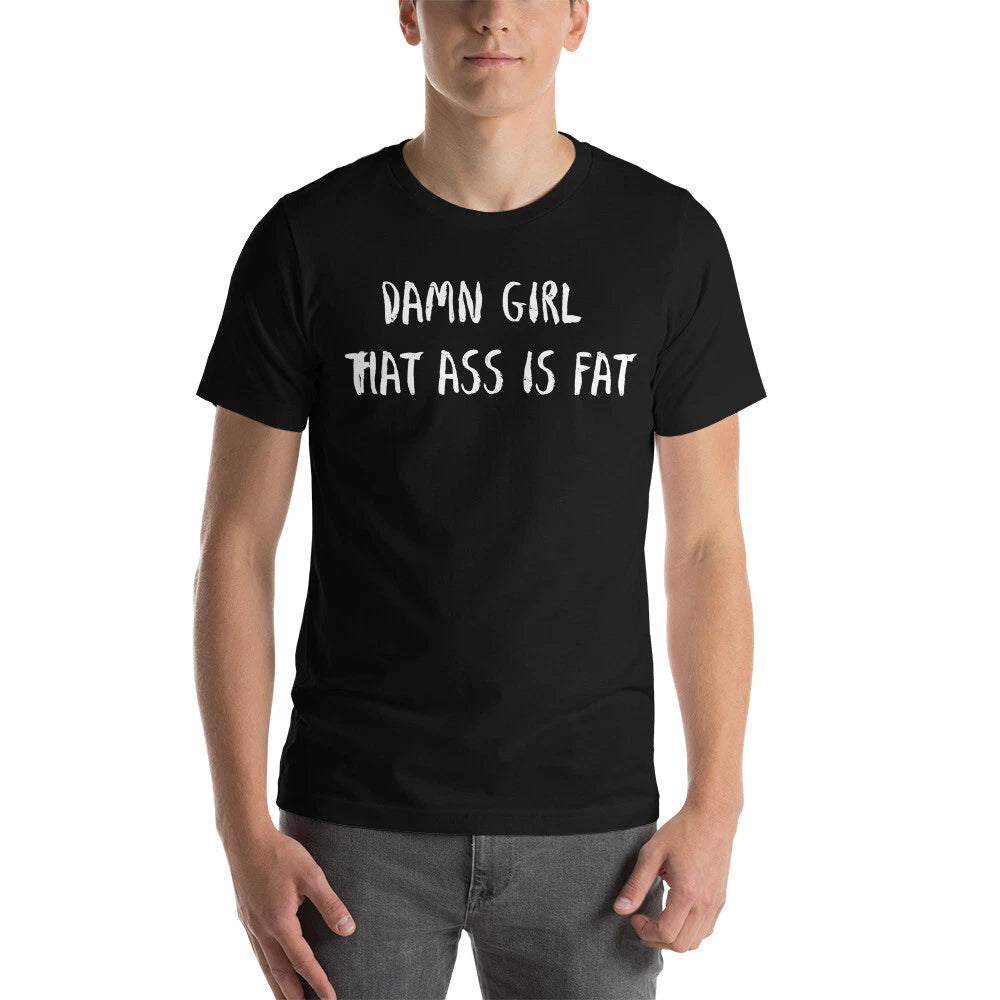 Fat A$$ T-Shirt