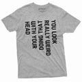 Funny Look Weird Head movement Tee Birthday Gift Creative Funny Shirt Unisex , , , Long Sleeve Tee