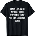 I'm In Love With My Girlfriend Don't Talk To Me T-Shirt unisex T-Shirt