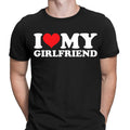 I Love My Girlfriend Boyfriend Gift Joke Funny Novelty Mens T-Shirts Tee Top#NED