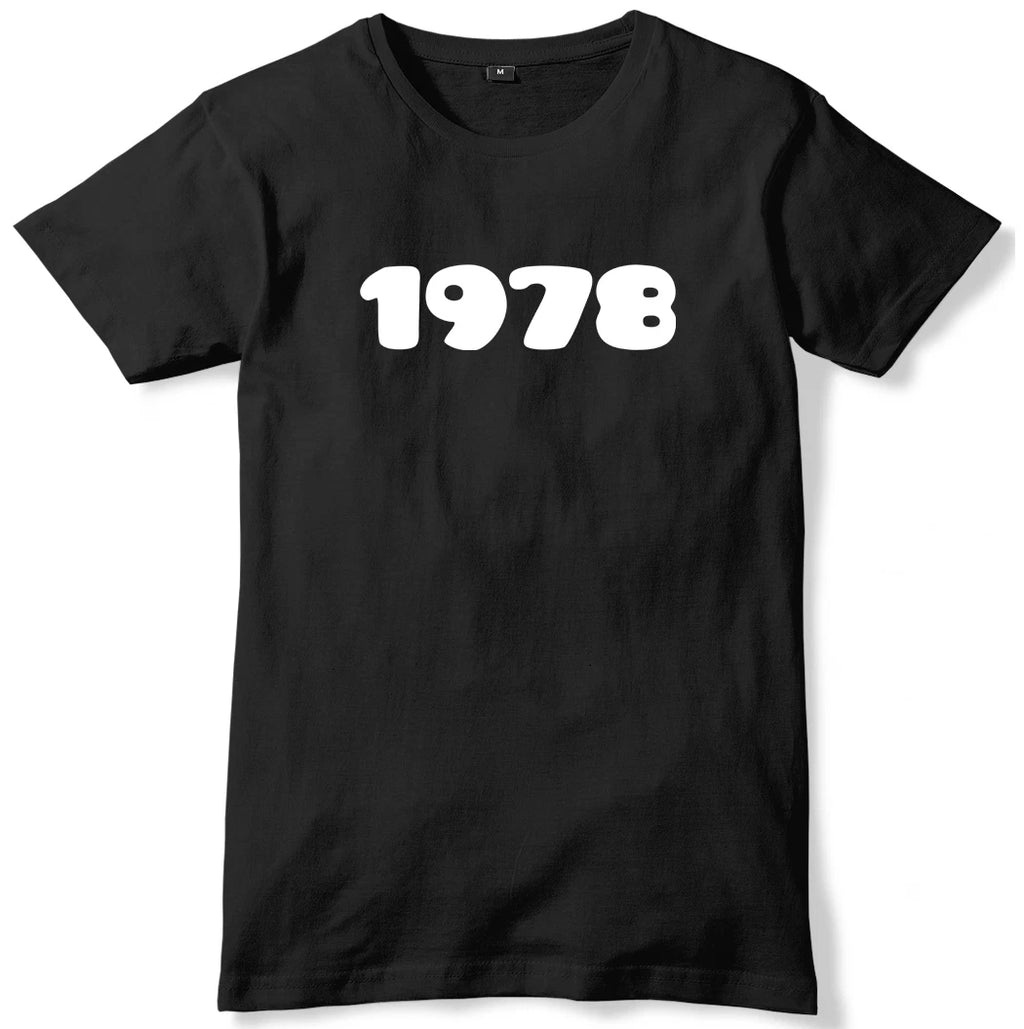 1978 Year Birthday Anniversary Mens Funny Slogan Unisex T-Shirt