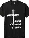 One Nail Cross Tee | 1 Cross 3 Nails 4 Given | Unisex Christian Unisex , , , Long Sleeve Tee