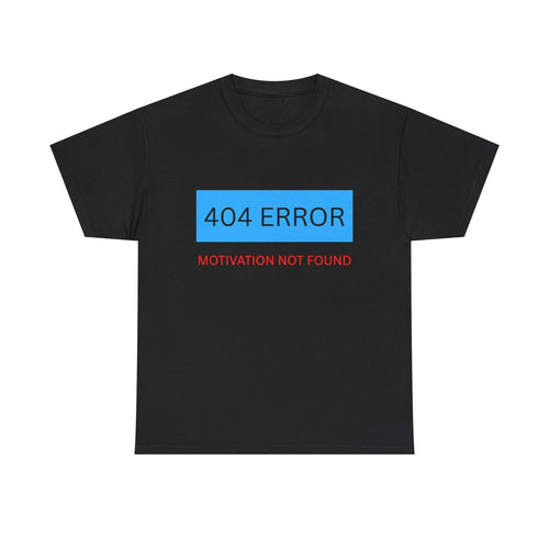 404 Error Motivation Not Found Shirt, Funny Procrastinator Tee, Sarcastic Humor