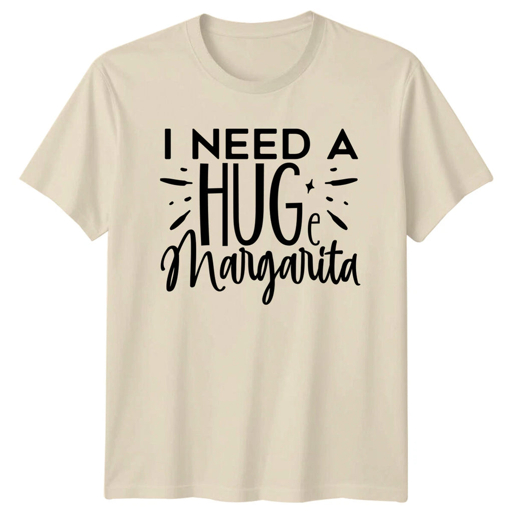 I Need A Huge Margarita Funny Quote T-Shirt Adult Mens Womens