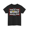 Worst Sequel Ever Anti-Trump Protest 4th July Patriotic Unisex Unisex , , , Long Sleeve Tee