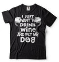 Wine T-shirt relaxation Wine Tee shirt petting dog shirt Christmas gift Tee