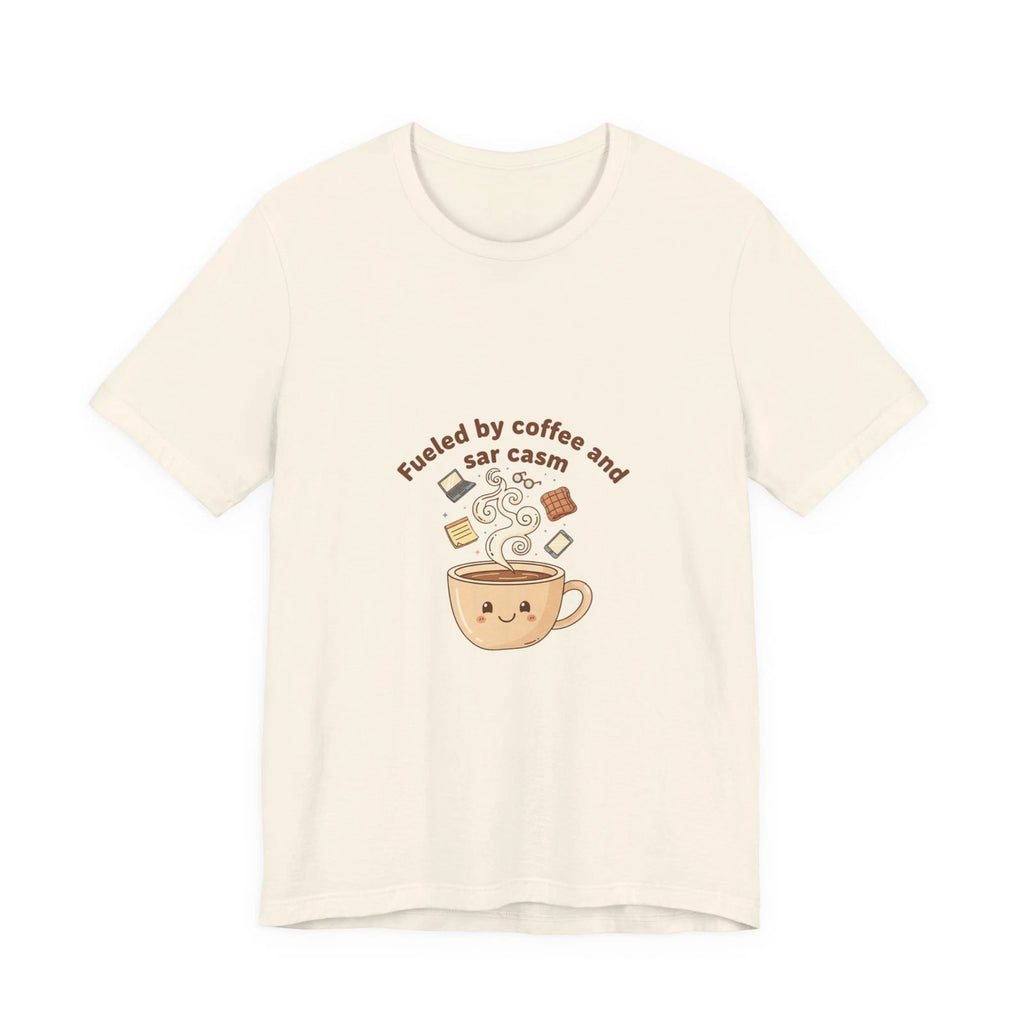 Fueled by Coffee and Sarcasm Tee