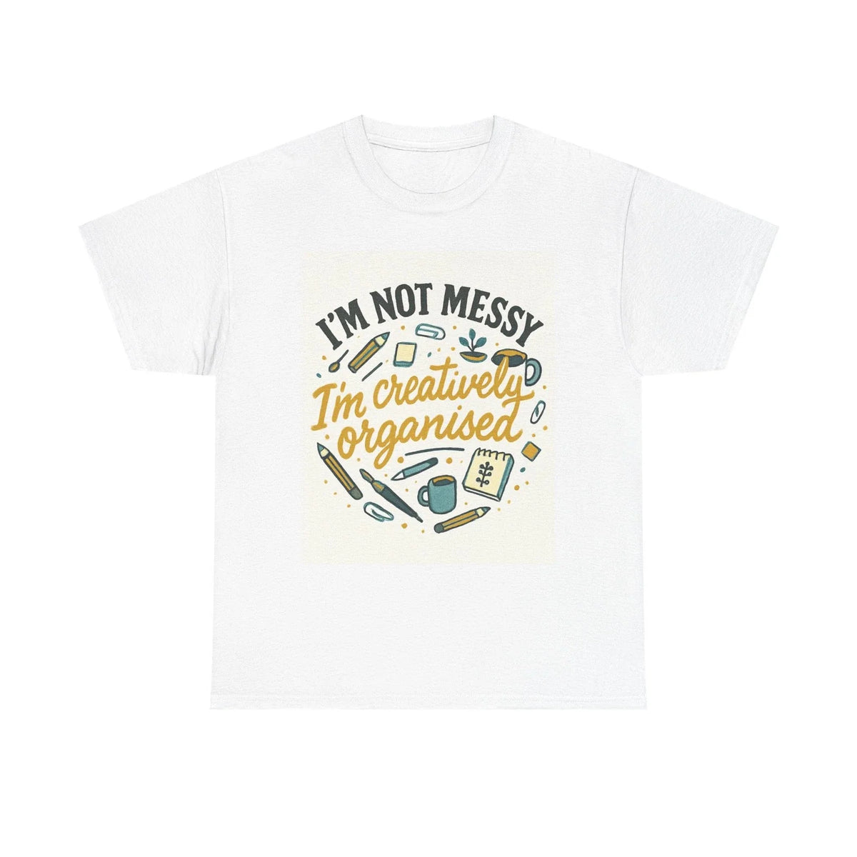 I’m Not Messy I’m Creatively Organised Unisex , , , Long Sleeve Tee