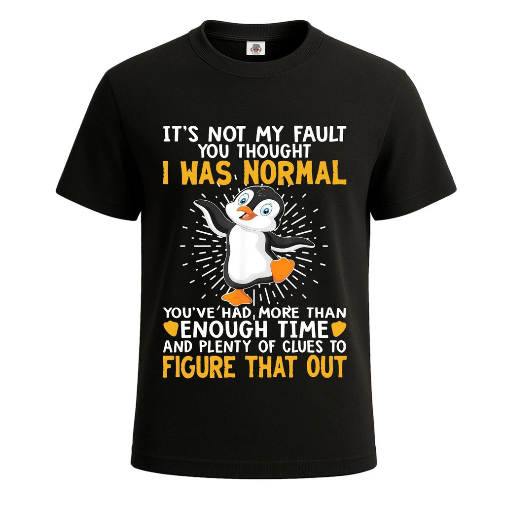 It's Not My Fault You Thought Funny Party Novelty Men's T-Shirt Gift Tee Top