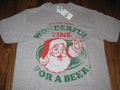 Christmas Santa Claus Wonderful Time For a Beer -T-Shirt Small New W/Tag