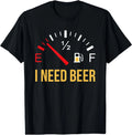 I Need Beer Beer Drinking Party Design Gift T-Shirt