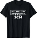 They Are Eating The Pets of People funny political quote Gift Unisex T-Shirt
