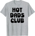Hot Dad Club Cool Dads I Love Hot Daddy Wife Husband Fathers Unisex , , , Long Sleeve Tee
