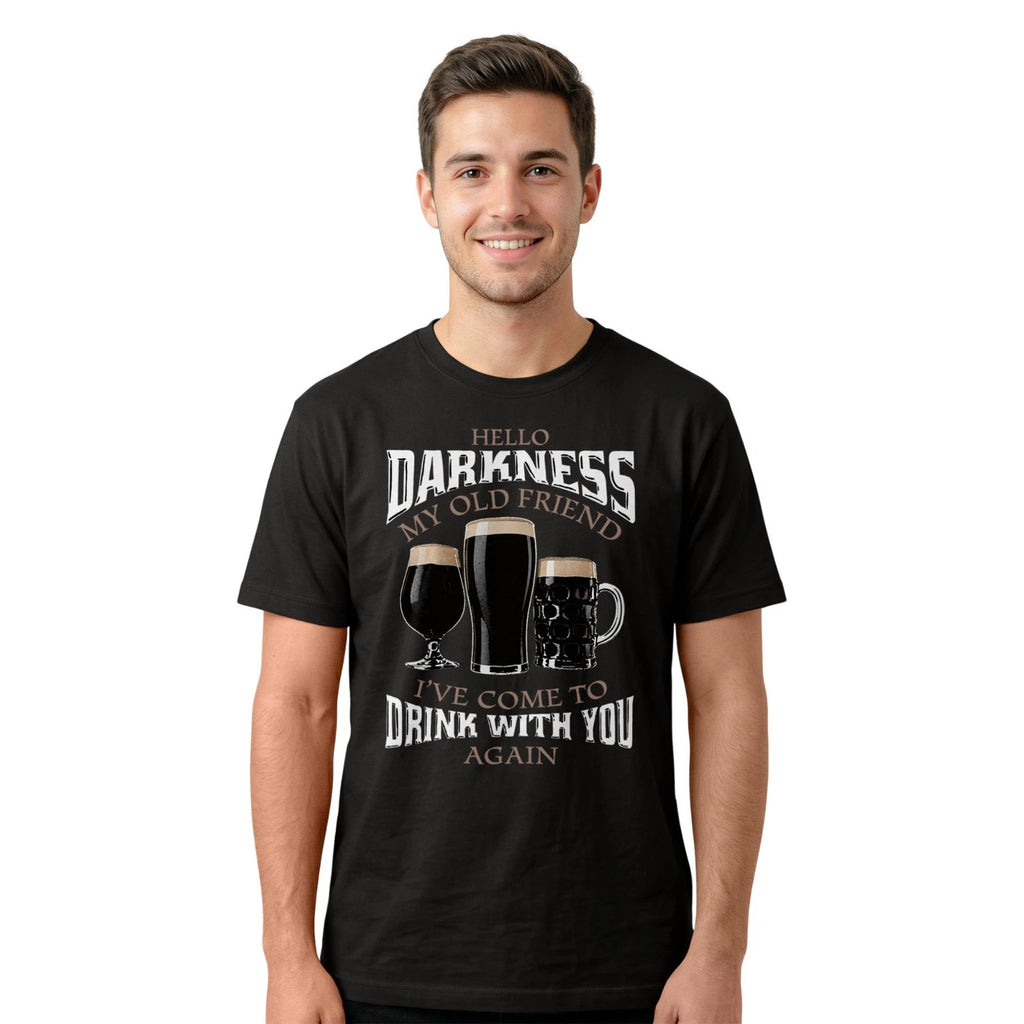 Hello Darkness My Old Friend T-Shirt | Funny Beer Drinking Beer Lovers Tee