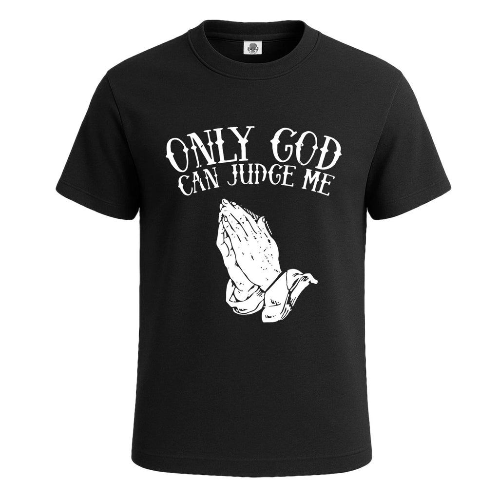 Only God Can Judge Me Party Sarcasm Men's T Shirt Funny Novelty Gift Top