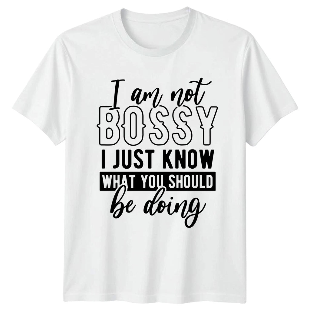 I Am Not Bossy I Funny T-Shirt Sarcastic Quotes Humor Gift For Him And Her