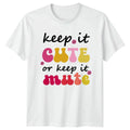 Keep It Cute Or Keep Womens Retro Slogan Lifestyle Birthday Gift For Her Unisex , , , Long Sleeve Tee