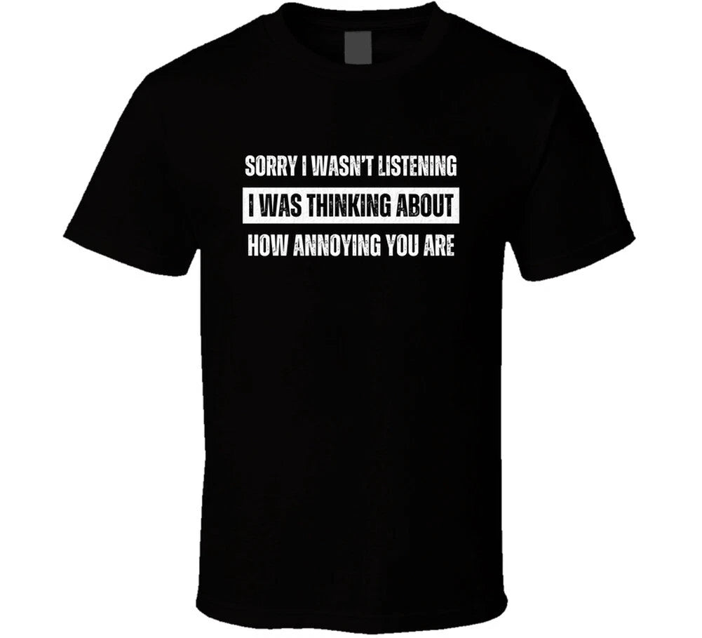 How Annoying You Are Funny Saying Hilarious Humor Quote Gift T Shirt