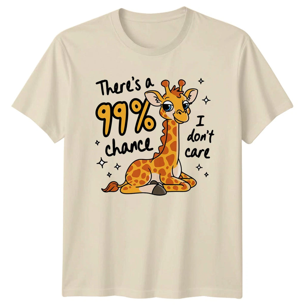 Theres A 99% Chance I T-Shirt Sarcastic Quote Giraffe Gift For Him And Her