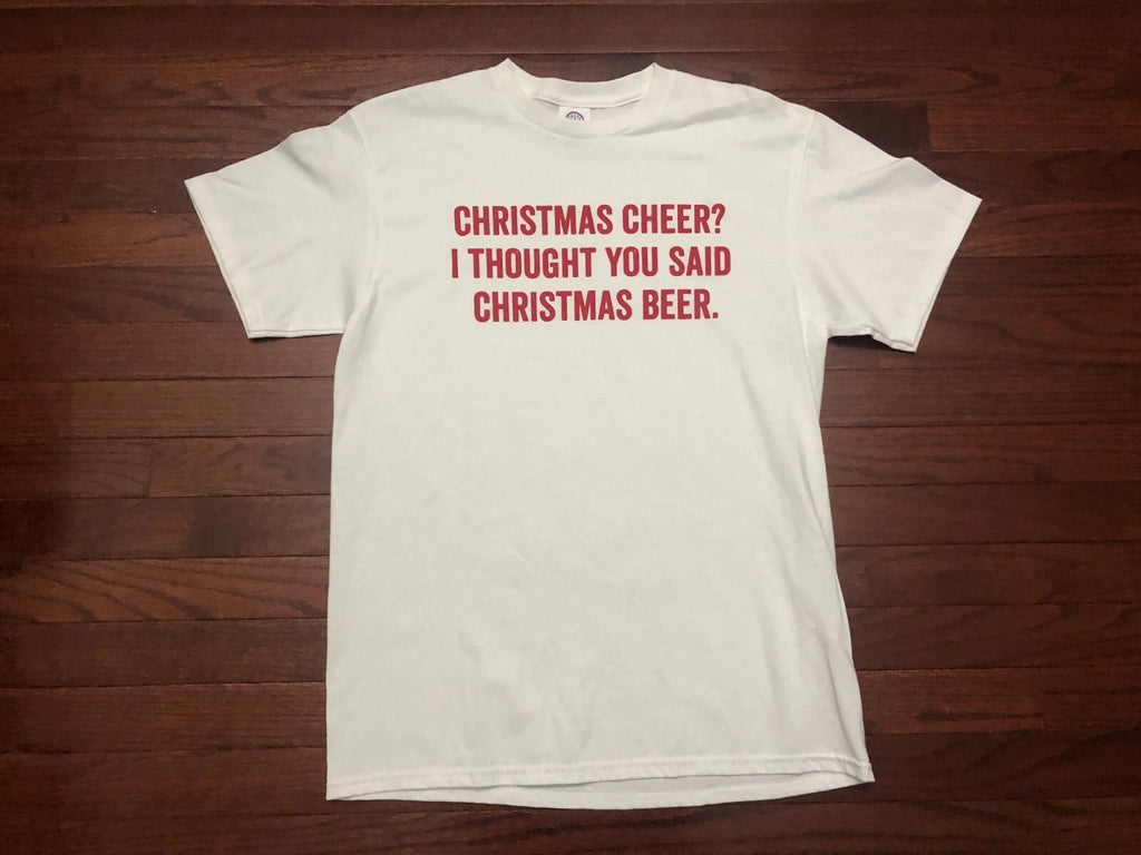 NEW CHRISTMAS CHEER T SHIRT MENS MEDIUM WHITE RED THOUGHT YOU SAID BEER