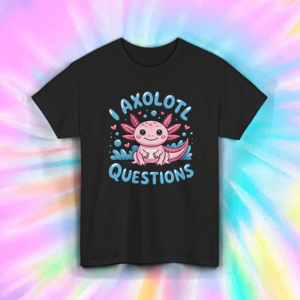 I Axolotl Questions Shirt | Cute Kawaii Axolotl Pun Funny Animal Lover Tee S-5XL
