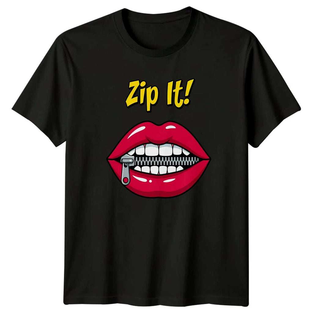 Zip It Womens T-Shirt Graphic Quotes Sarcastic Humor Birthday Gift For Her