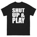 Shut Up and Play Bold Statement Funny Design Unisex , , , Long Sleeve Tee