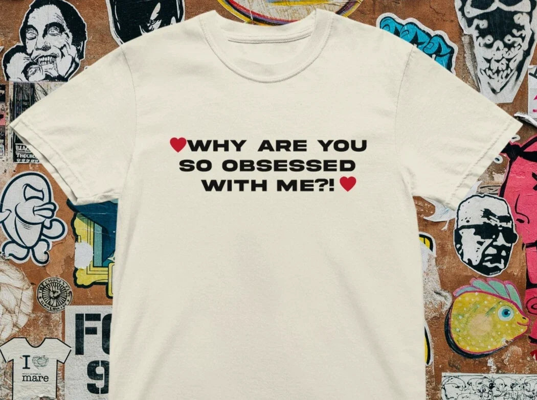 Why Are You So Obsessed With Me T shirt | y2k | aesthetics | 2000s | Haters Unisex , , , Long Sleeve Tee