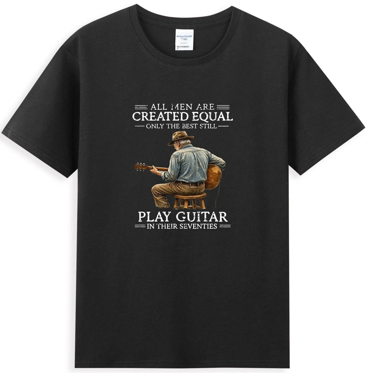 All Men Are Created Equal Only The Best Still Play Guitar Unisex , , , Long Sleeve Tee