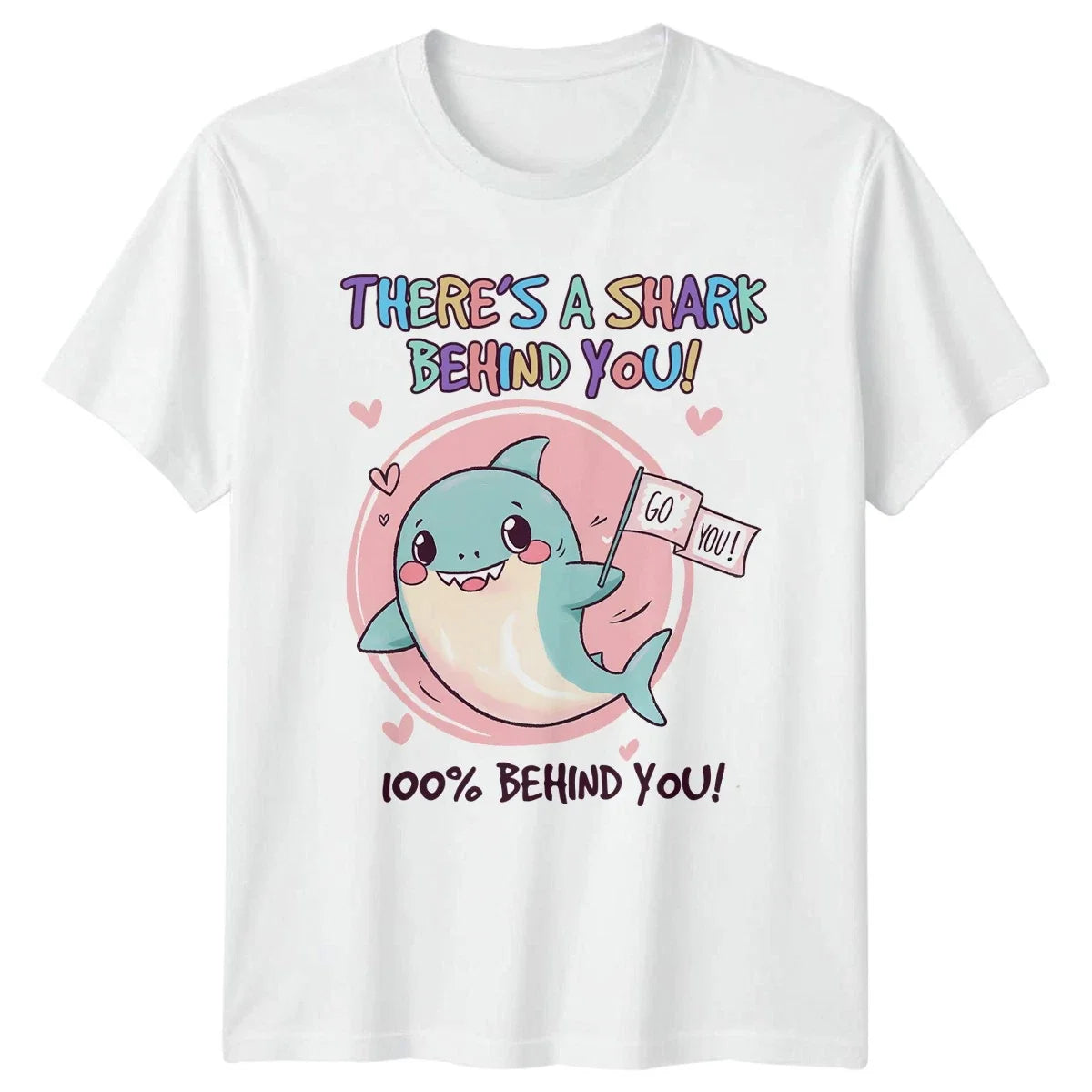 Theres A Shark Behind You 100% Cute Animal Humor Birthday Gift Unisex , , , Long Sleeve Tee
